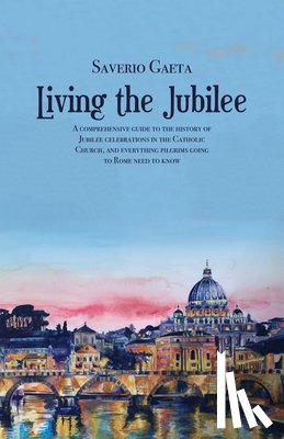 Gaeta, Saverio - Living the Jubilee
