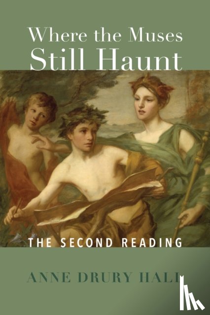 Anne, Hall Drury - Where the Muses Still Haunt – The Second Reading