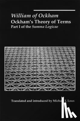 Ockham, William - Ockham`s Theory of Terms – Part I of the Summa Logicae