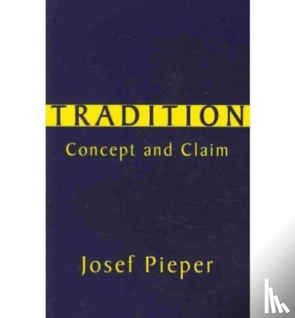 Pieper, Josef, Kopff, E. Christian - Tradition – Concept and Claim