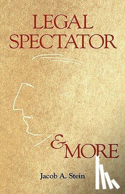 Stein, Jacob A. - Legal Spectator & More