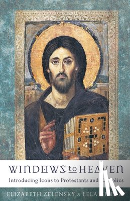 Zelensky, Elizabeth, Gilbert, Lela - Windows to Heaven ? Introducing Icons to Protestants and Catholics