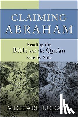 Lodahl, Michael - Claiming Abraham – Reading the Bible and the Qur`an Side by Side