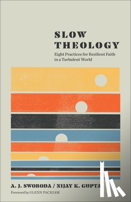 Swoboda, A. J., Gupta, Nijay K. - Slow Theology