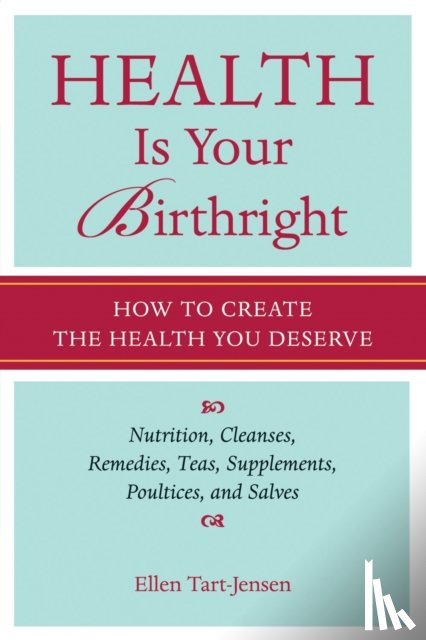 Tart-Jensen, Ellen - Health Is Your Birthright