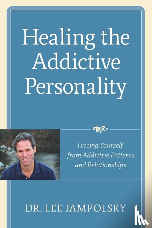 Jampolsky, Lee L. - Healing the Addictive Personality