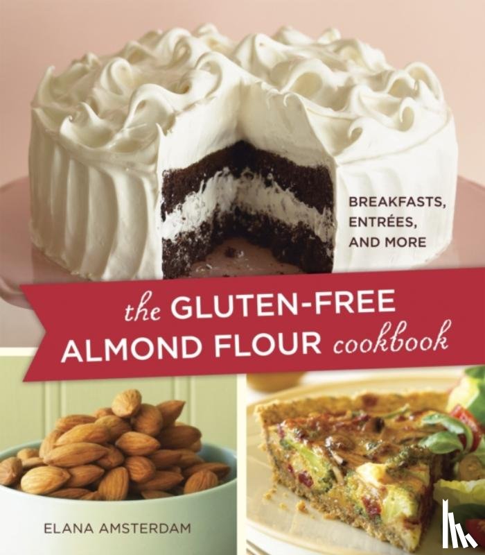 Amsterdam, Elana - The Gluten-Free Almond Flour Cookbook