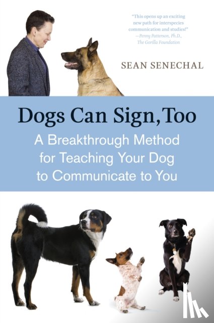 Senechal, Sean - Dogs Can Sign, Too