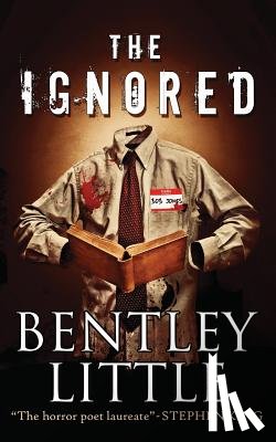 Little, Bentley - The Ignored