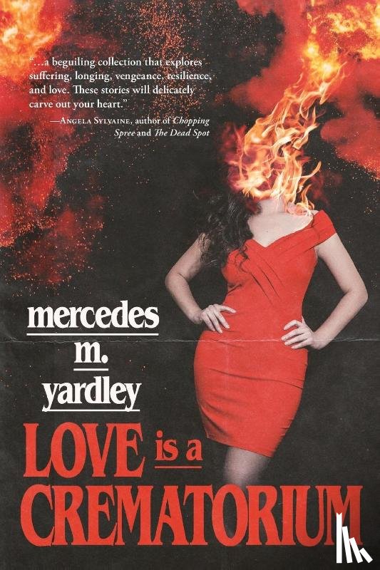 Yardley, Mercedes M. - Love is a Crematorium and Other Tales