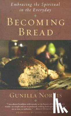 Norris, Gunilla - Becoming Bread