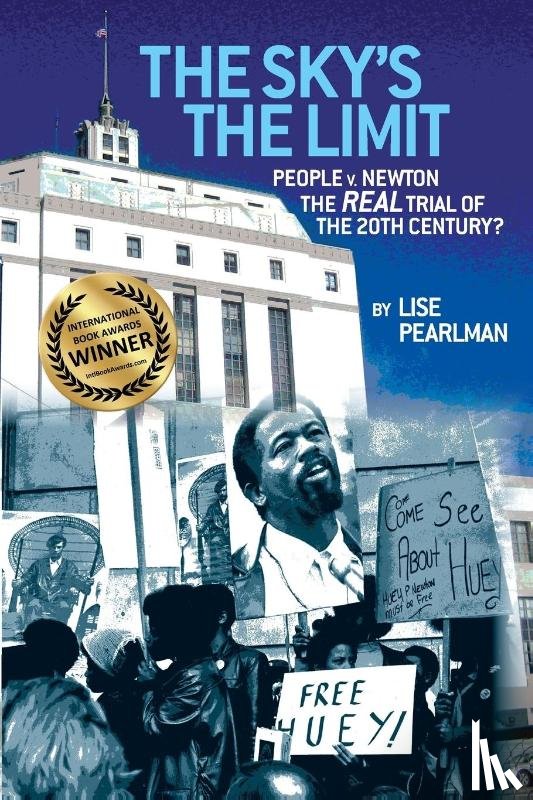 Pearlman, Lise A. - THE SKY's THE LIMIT People V. Newton, The REAL Trial of the 20th Century?