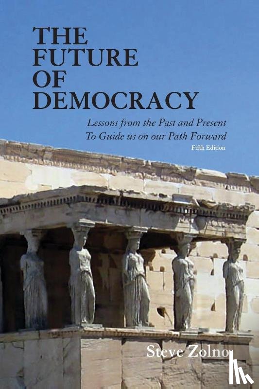 Zolno, Steve - The Future of Democracy
