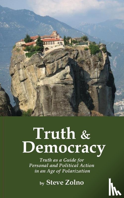 Zolno, Steve - Truth & Democracy