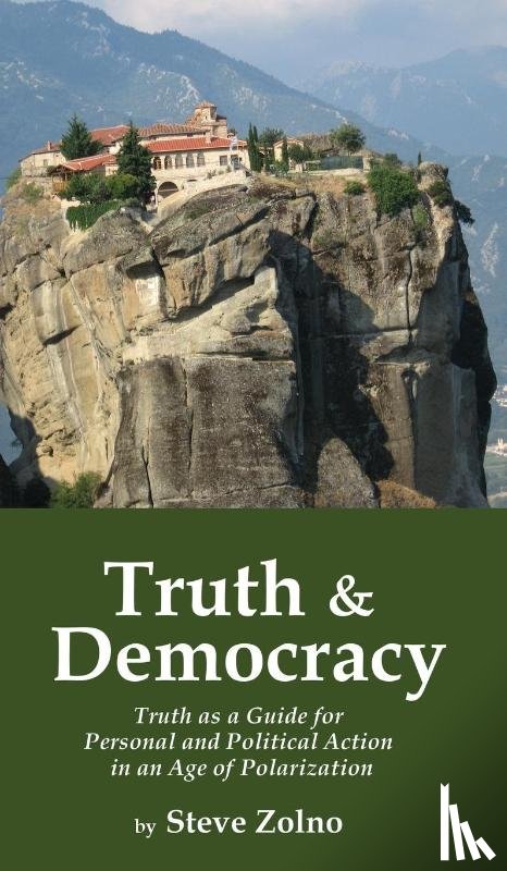 Zolno, Steve - Truth & Democracy