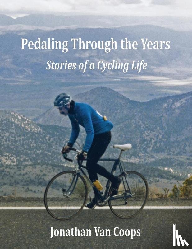 Coops, Jonathan van - PEDALING THROUGH THE YEARS