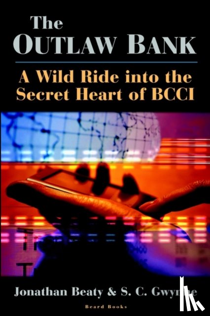 Beaty, Jonathan, Gwynne, S. C. - The Outlaw Bank