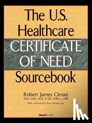 Cimasi, Robert - The U.S. Healthcare Certificate of Need Sourcebook