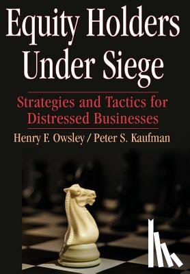 Owsley, Henry F, Kaufman, Peter S - Equity Holders Under Siege