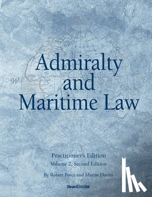 Force, Robert - Admiralty and Maritime Law Volume 2, Second Edition