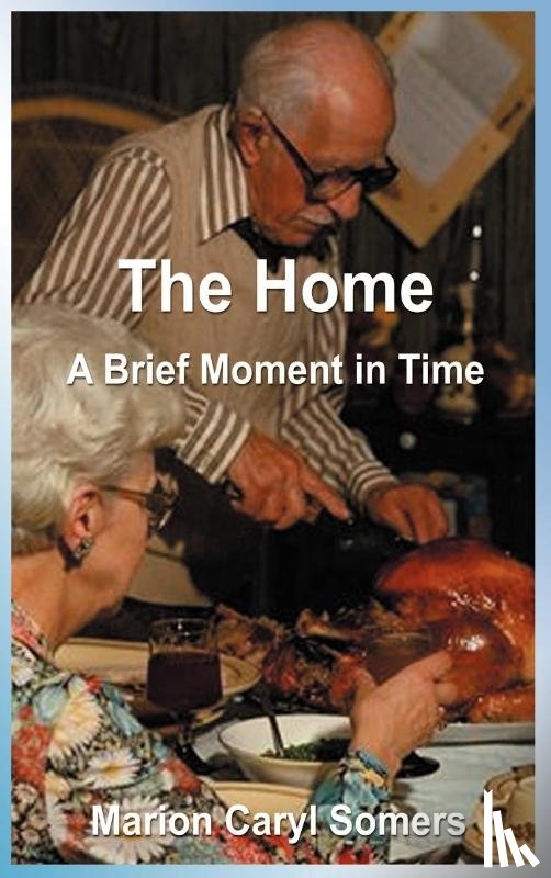 Somers, Marion Caryl - The Home a Brief Moment in Time
