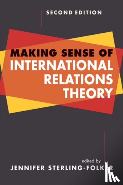 Sterling-Folker, Jennifer - Making Sense of International Relations Theory