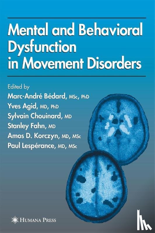Marc-Andre Bedard, Yves Agid, Sylvain Chouinard, Stanley Fahn - Mental and Behavioral Dysfunction in Movement Disorders