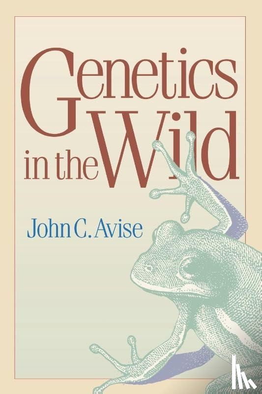 Avise, John C. - Genetics in the Wild