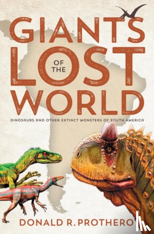 Prothero, Donald R. (Donald R. Prothero) - Giants of the Lost World