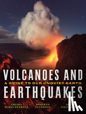 Petrone, Chiara Maria, Scandone, Roberto, Whittaker, Alex - VOLCANOES & EARTHQUAKES
