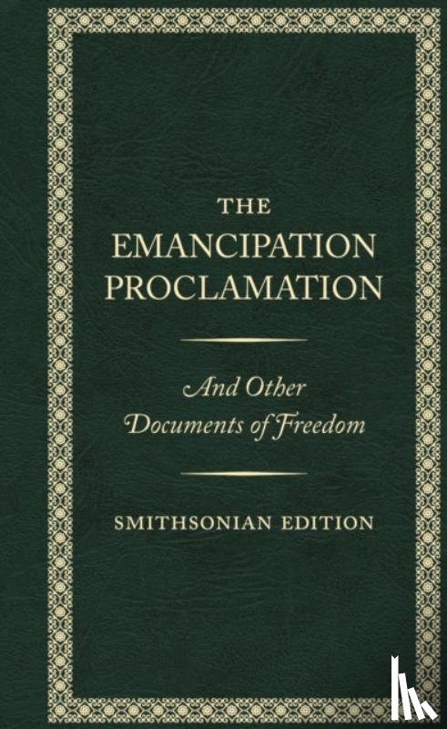 Lincoln, Abraham (Abraham Lincoln) - The Emancipation Proclamation - Smithsonian Edition