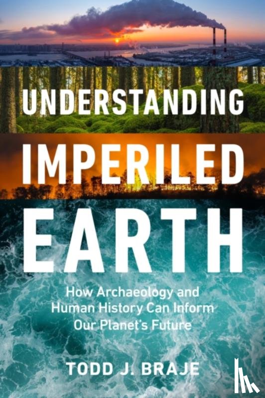Braje, Todd J. (Todd J. Braje) - Understanding Imperiled Earth
