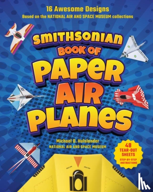 Hulslander, Michael D. (Michael D. Hulslander) - Smithsonian Book of Paper Airplanes