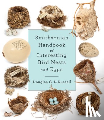 Russell, Douglas G. D. - Smithsonian Handbook of Interesting Bird Nests and Eggs