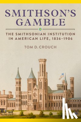 Crouch, Tom D. (Tom D. Crouch) - Smithson'S Gamble