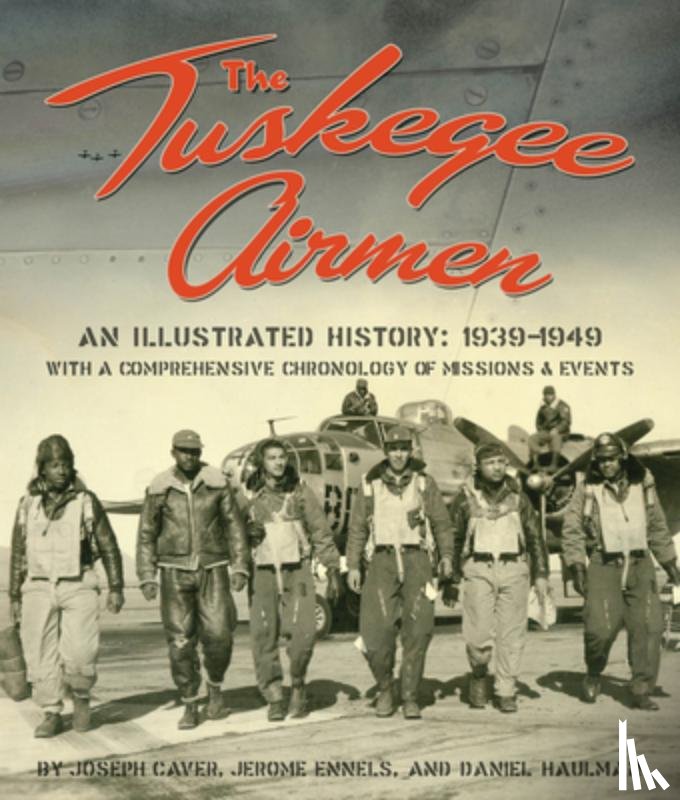 Caver, Joseph D., Ennels, Jerome, Haulman, Daniel - The Tuskegee Airmen