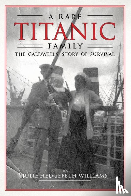 Williams, Julie Hedgepeth - A Rare Titanic Family