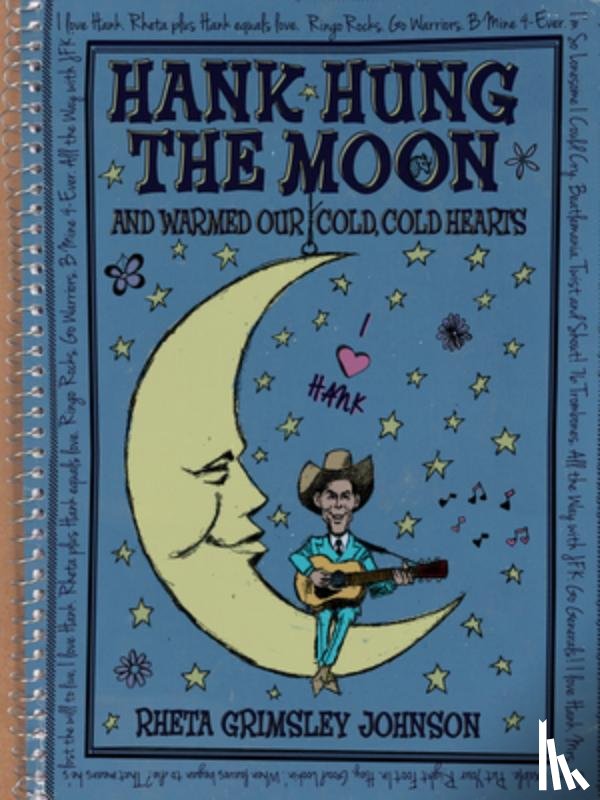 Johnson, Rheta - Hank Hung the Moon and Warmed Our Cold, Cold Hearts