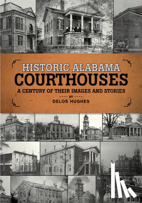 Hughes, Delos - Historic Alabama Courthouses