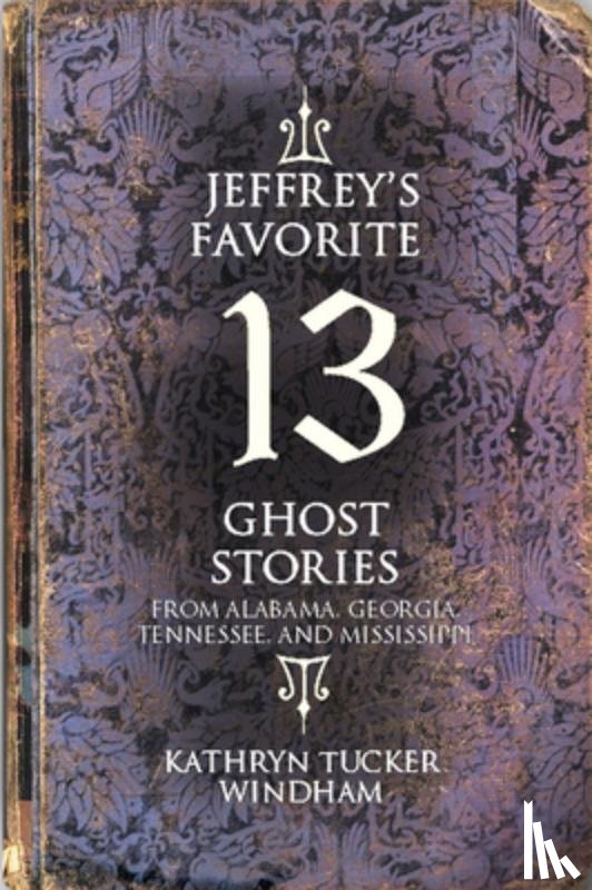 Windham, Kathryn Tucker - JEFFREYS FAVORITE 13 GHOST STO