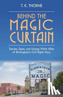 Thorne, T. K. - Behind the Magic Curtain