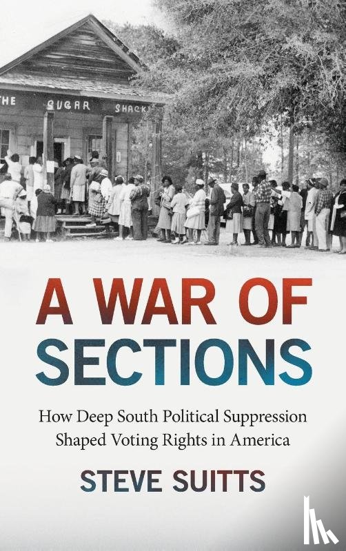 Suitts, Steve (Institute for Liberal Arts of Emory University) - A War of Sections