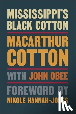 Obee, John, Cotton, MacArthur - Mississippi's Black Cotton