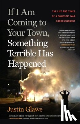 Glawe, Justin - If I Am Coming to Your Town, Something Terrible Has Happened