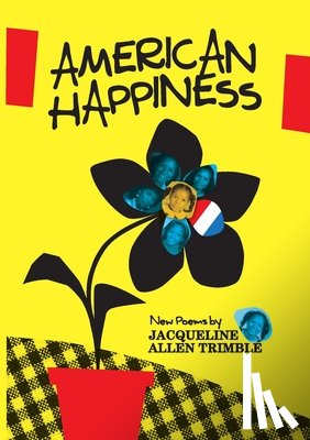 Trimble, Jacqueline Allen - American Happiness: New Poems