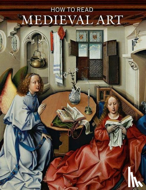 Stein, Wendy A. - How to Read Medieval Art