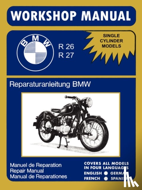 BMW - BMW Motorcycles Factory Workshop Manual R26 R27 (1956-1967)