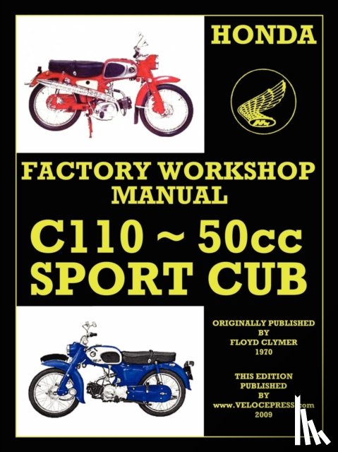 Honda Motor - Honda Motorcycles Workshop Manual C110 1962-1969