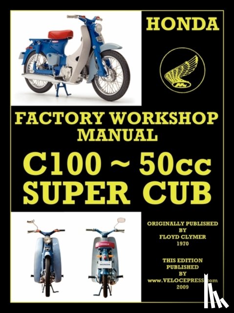 Clymer, Floyd - Honda Motorcycles Workshop Manual C100 Super Cub