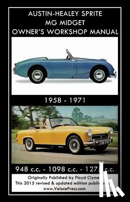Clymer, Floyd - AUSTIN-HEALEY SPRITE MG MIDGET OWNER'S WORKSHOP MANUAL 1958-1971 948 cc - 1098 cc - 1275 cc